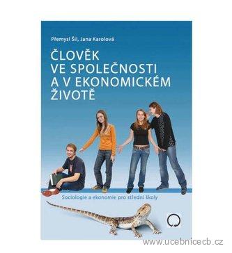 Člověk ve společnosti a v ekonomickém životě / Přemysl Šil