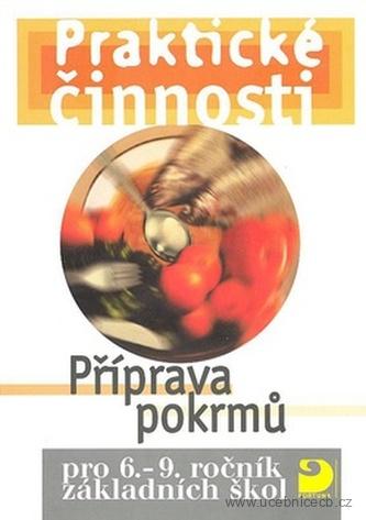 Praktické činnosti pro 6. - 9. ročník ZŠ Příprava pokrmů