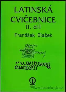 Latinská cvičebnice - II. díl /F.Blažek