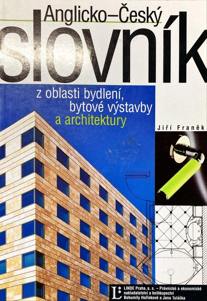 Anglicko-český slovník z oblasti bydlení, bytové výstavby a architektury