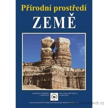 Země - Přírodní prostředí - pro základní školy a vícelená gymnázia
