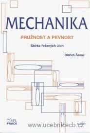 Mechanika - Pružnost a pevnost sbírka řešených úloh