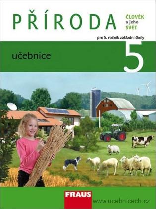 Příroda pro 5. ročník /Člověk a jeho svět - Učebnice/Fraus