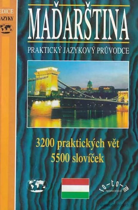 Maďarština - praktický jazykový průvodce