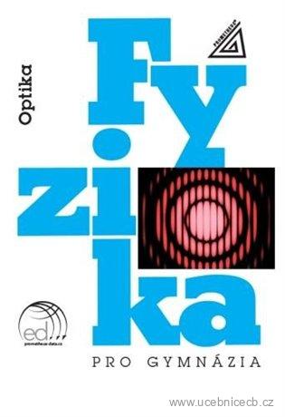 Fyzika pro gymnázia – Optika 7.vydání