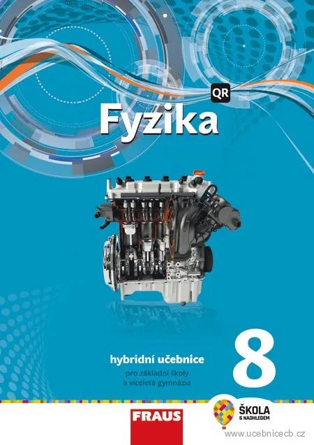Fyzika 8 pro ZŠ a VG  - hybridní učebnice