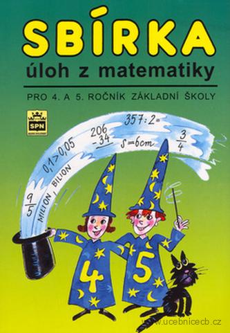 Sbírka úloh z matematiky pro 4. a 5. ročník ZŠ / SPN / 2007