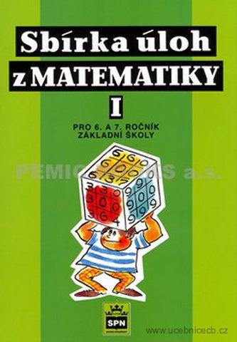 Sbírka úloh z matematiky I  pro 6. a 7. ročník ZŠ/ SPN / 2004