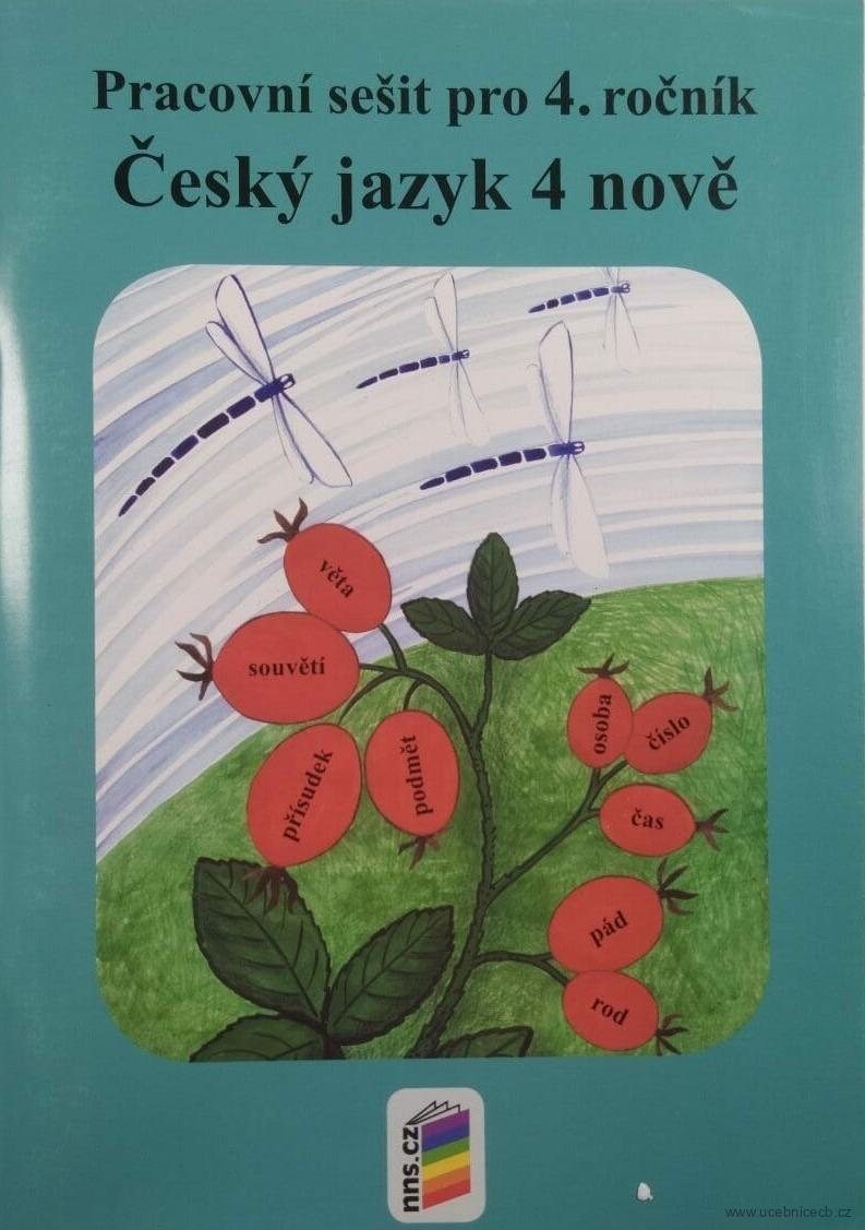 Český jazyk 4 nově pracovní sešit pro4. ročník základní školy / NOVÁ ŠKOLA/ J.Kvačková