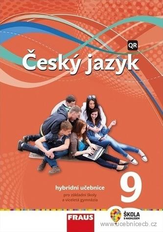 Český jazyk 9 pro ZŠ a víceletá gymnázia - učebnice/ Fraus /hybridní učebnice