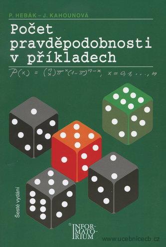 Počet pravděpodobnosti v příkladech / Petr Hebák