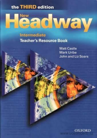 New Headway Intermediate third edition/ Teacher´s Resource Book