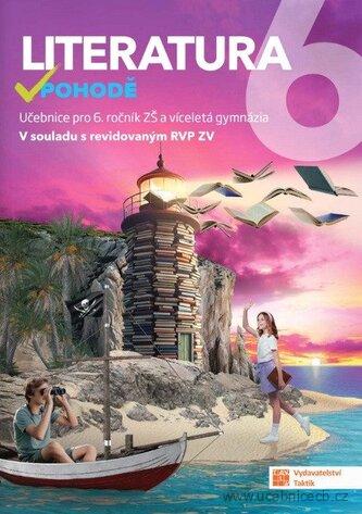 Literatura 6 v pohodě 2021 - učebnice pro 6. ročník ZŠ a víceletá gymnázia
