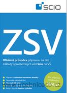 ZSV - Národní srovnávací zkoušky ZSV Oficiální průvodce přípravou na test základy společenských věd SCIO na VŠ 2020/21