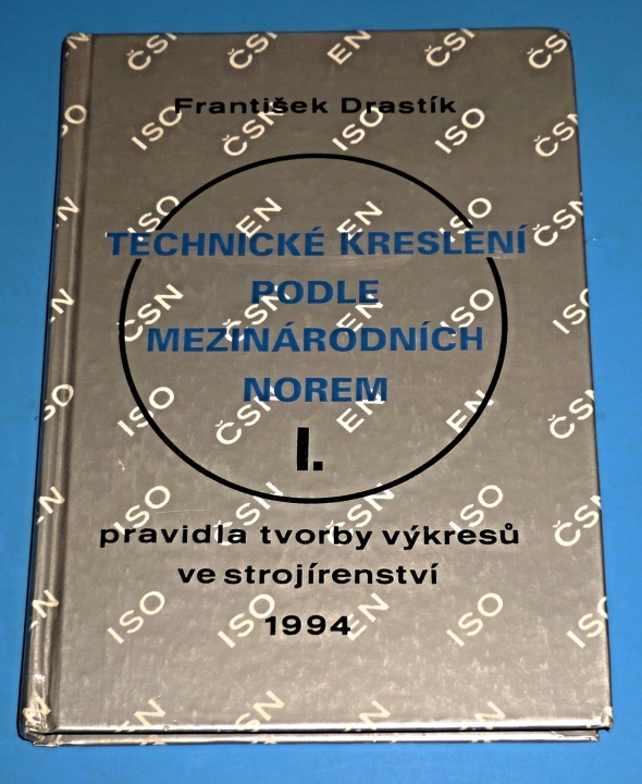 Technické kreslení podle mezinárodních norem I: Pravidla tvorby norem ve strojír
