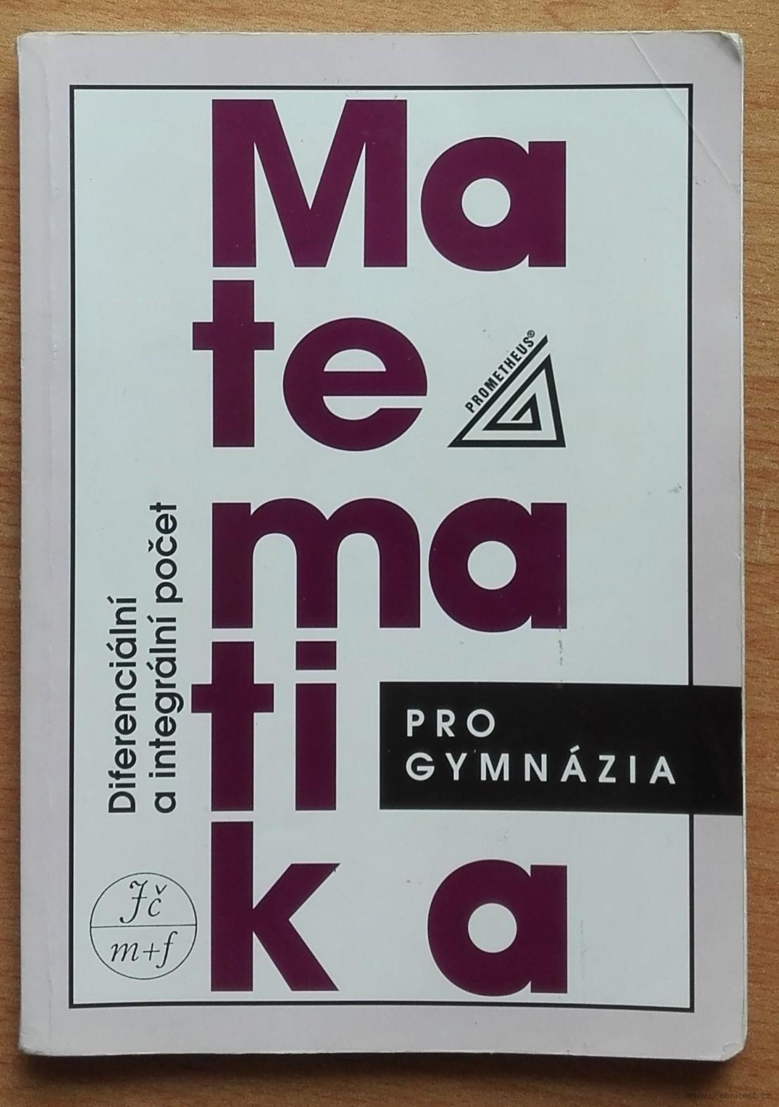Matematika pro gymnázia Diferenciální a integrální SLEVA
