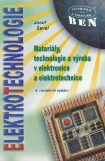 Elektrotechnologie Materiály, technologie a výroba v elektronice 4.vydání SLEVA