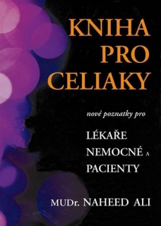Kniha pro celiaky - Nové poznatky pro lékaře, nemocné a pacienty 