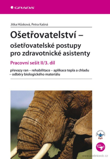 Ošetřovatelství - ošetřovatelské postupy pro zdrav. asistenty, PS II/převazy ran