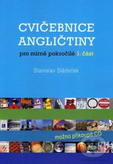 Cvičebnice angličtiny pro mírně pokročilé : 1. část