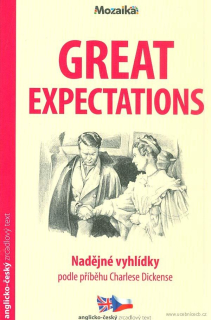 Great Expectations  - Nadějné vyhlídky - dvojjazyčná kniha -  zrcadlový text