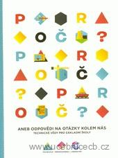 Proč? Proč? Proč? Aneb odpovědi na otázky kolem nás